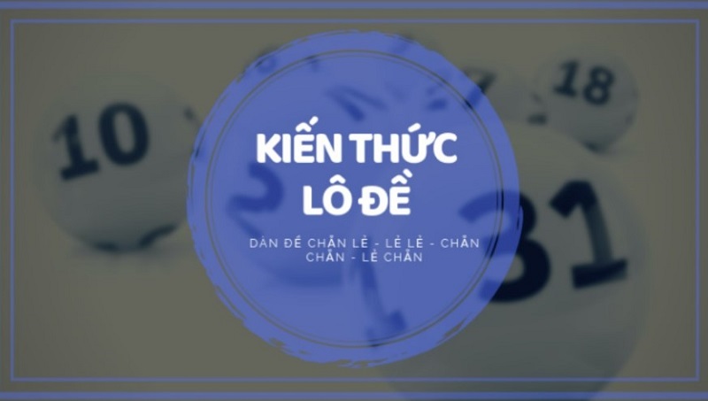 Dàn đề Chẵn Lẻ – Lẻ Chẵn – Chẵn Chẵn – Lẻ Lẻ là gì?