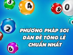 Bí kíp soi cầu bằng phương pháp dàn đề tổng lẻ